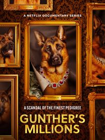 Gunther, le chien qui valait des millions saison 1